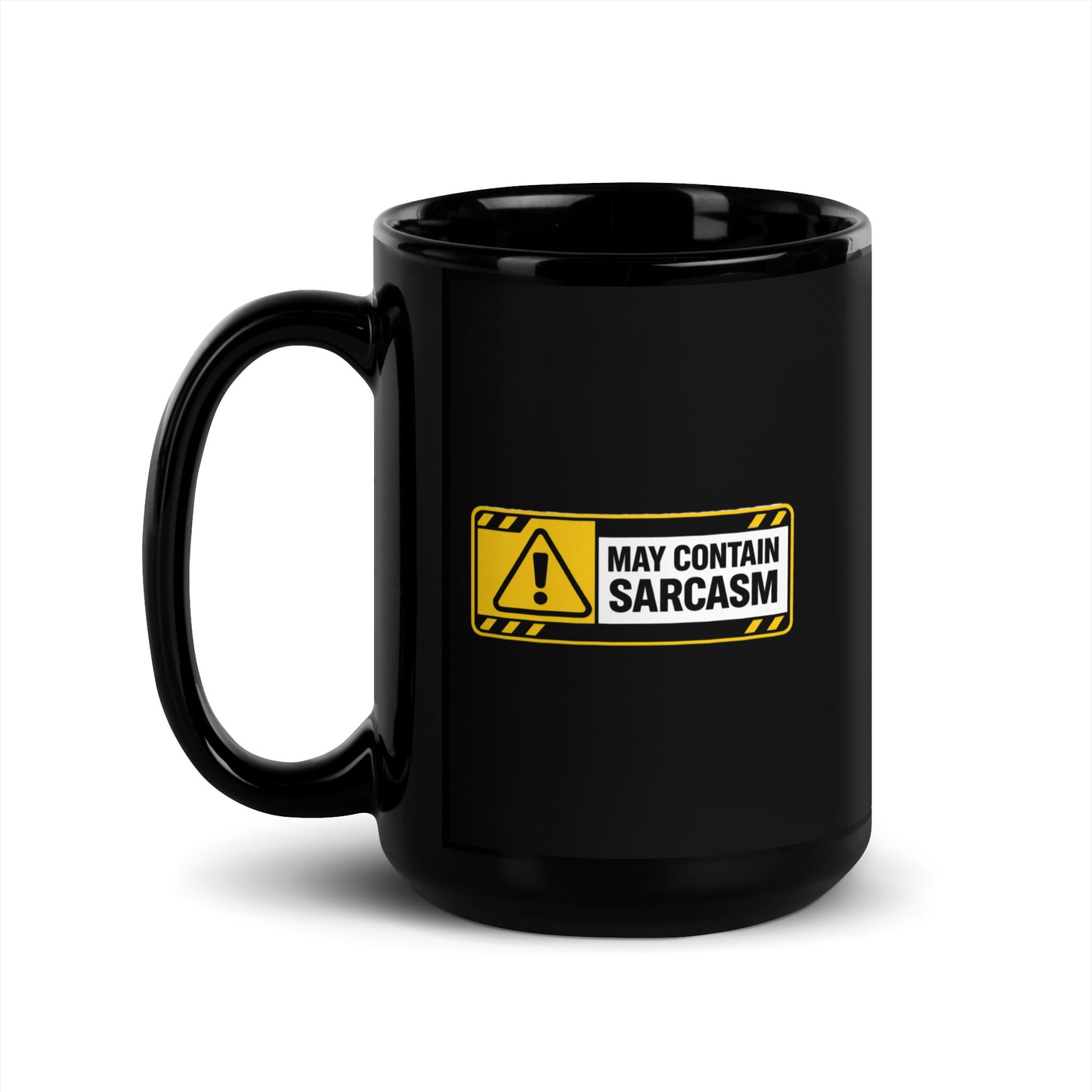 Black glossy 15 oz mug with handle on the left, featuring sarcastic text, from wayward.biz.