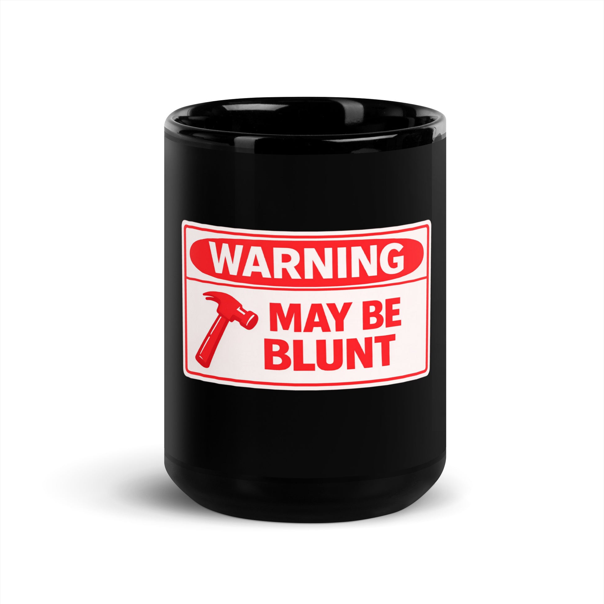 Black glossy 15 oz mug with warning may be blunt text, front view, durable ceramic coffee mug by wayward.biz