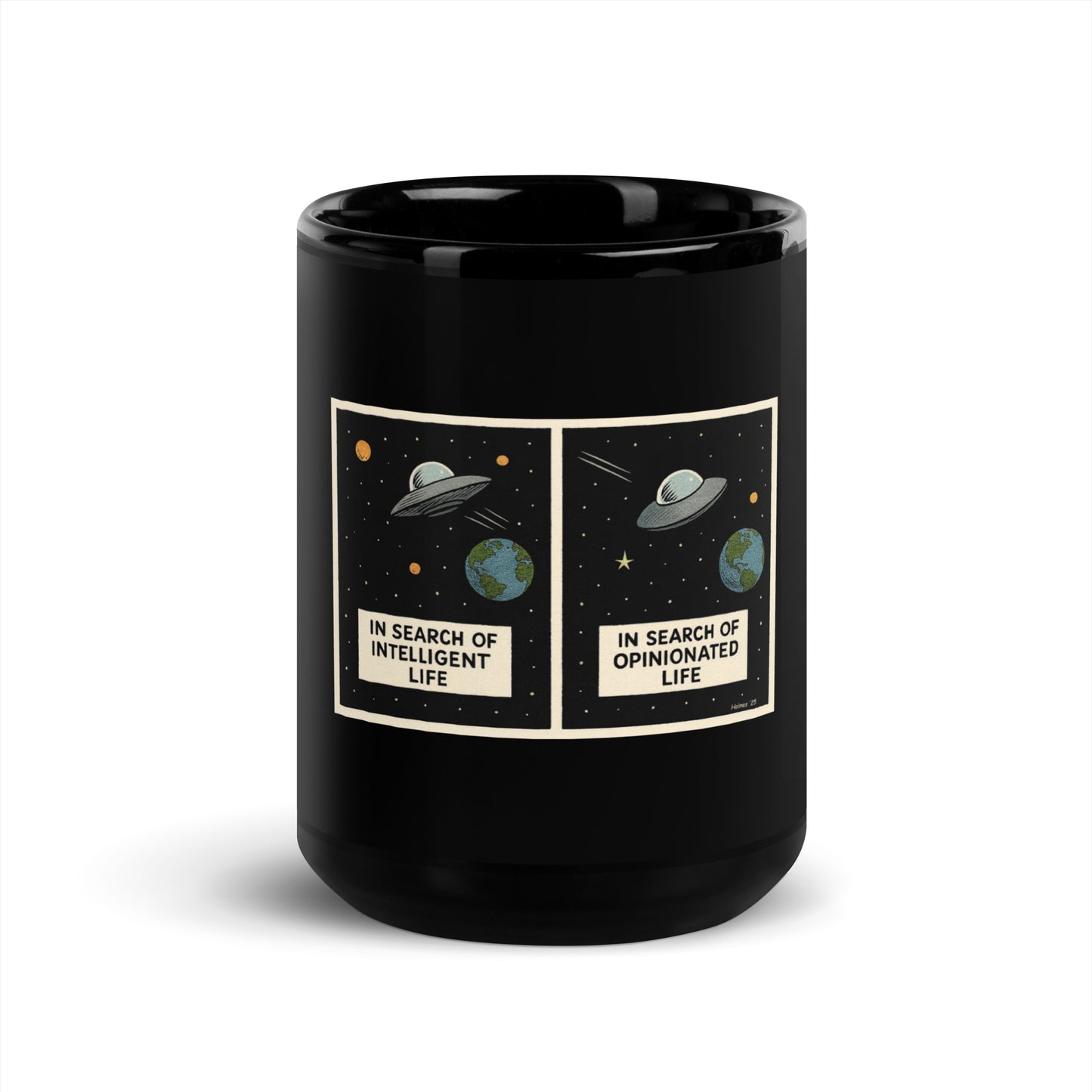 15 oz black glossy ceramic mug featuring "In Search of Intelligent / Opinionated Life" slogan, by wayward.biz.