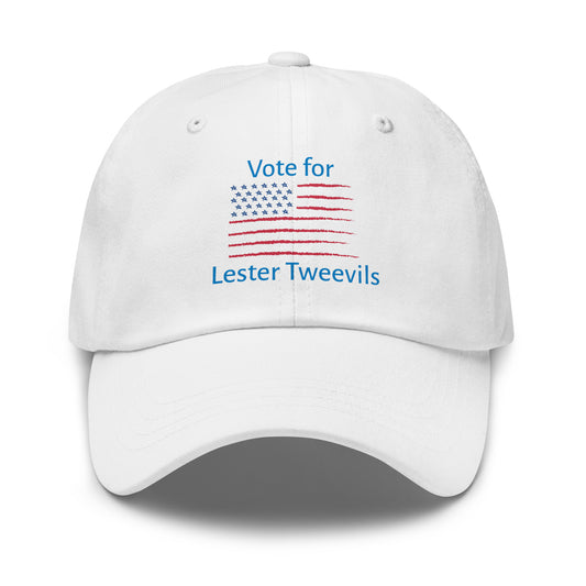 White dad hat with embroidered "Vote for Lester Tweevils" slogan on front, featuring a classic baseball cap style.