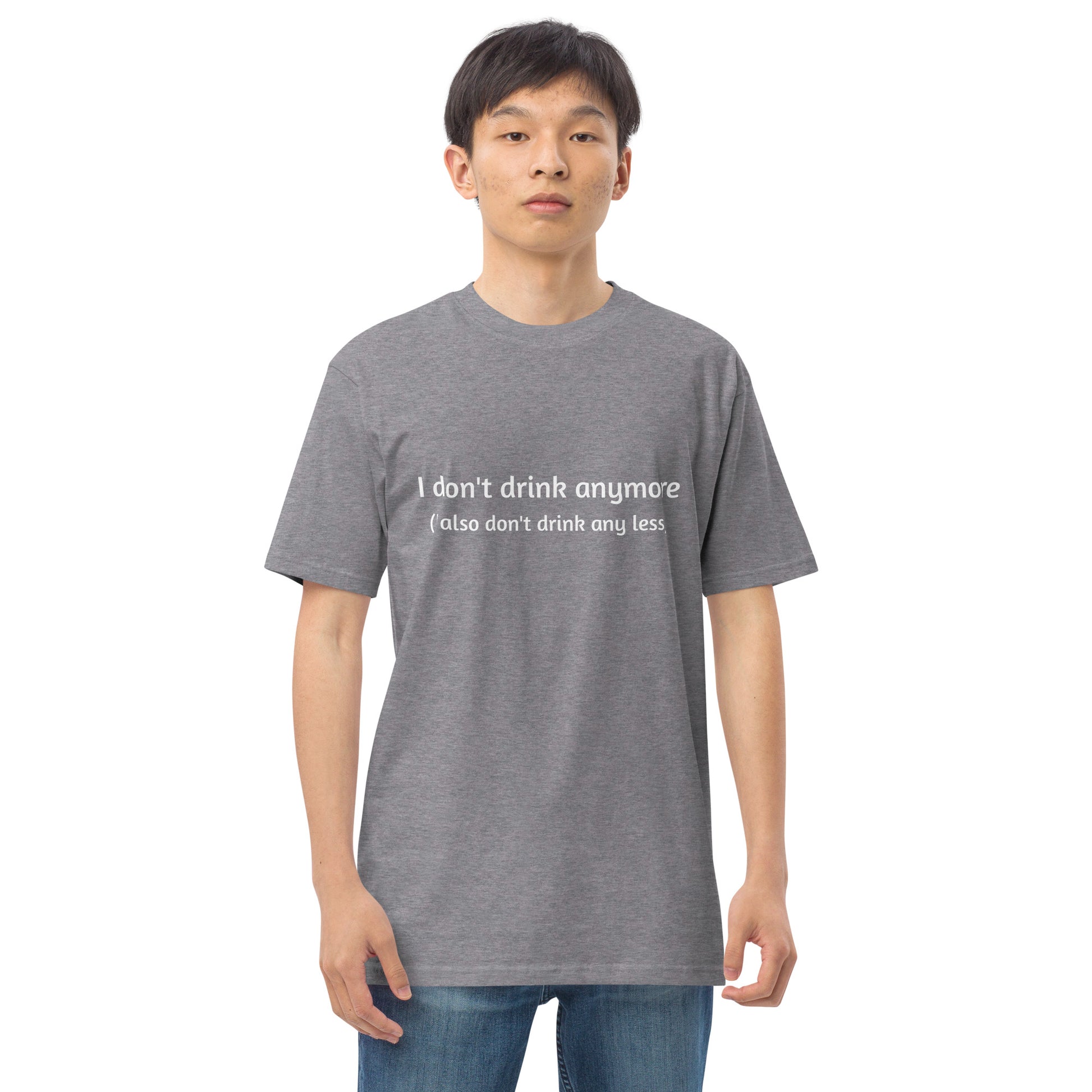 Men's premium heavyweight T-shirt in carbon grey featuring the "I don't drink anymore (or less)" design from wayward.biz.