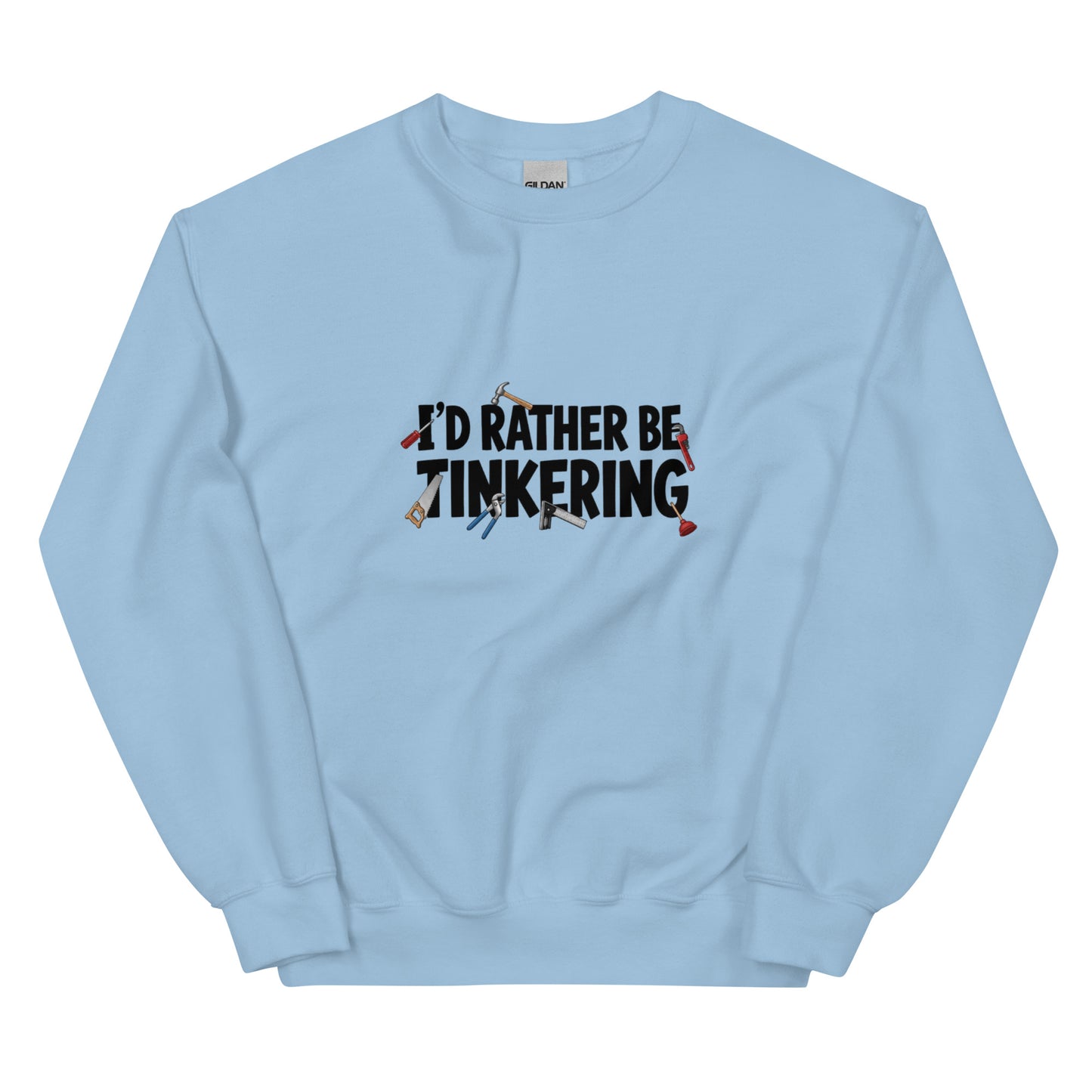 Light blue unisex crew-neck sweatshirt with "I'd rather be tinkering" printed on the front, by wayward.biz.