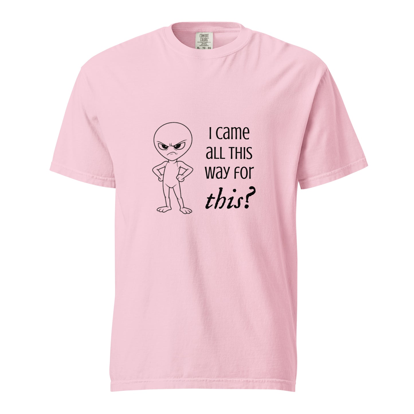Unisex garment-dyed heavyweight T-shirt featuring an angry alien graphic on the front, by wayward.biz.