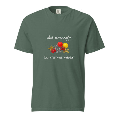 Unisex garment-dyed heavyweight blue spruce T-shirt with "Old enough to remember" slogan, casual style, front view.