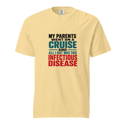 Unisex garment-dyed heavyweight T-shirt from wayward.biz with infectious disease humor and a butter-colored front design.