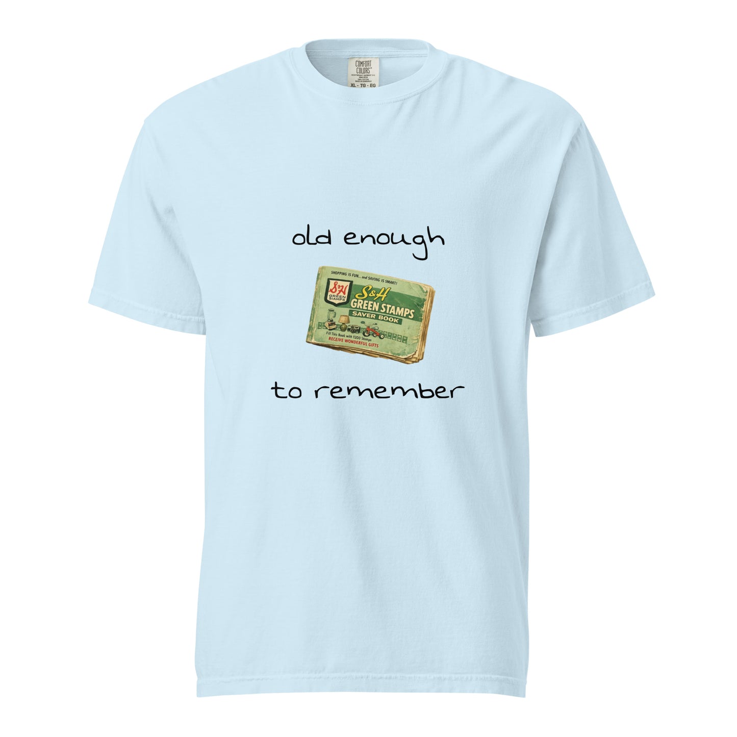 Unisex chambray garment-dyed heavyweight T-shirt with "Old enough to remember" slogan, by wayward.biz.