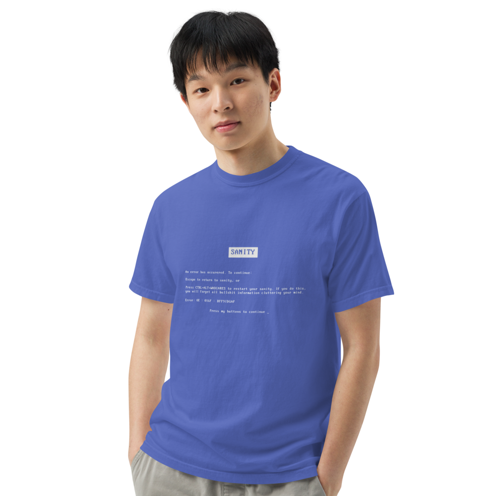 Blue Screen of D*ath to your Sanity unisex garment-dyed heavyweight t-shirt