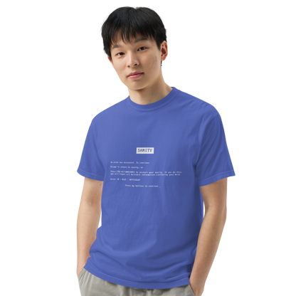 Blue Screen of D*ath to your Sanity unisex garment-dyed heavyweight t-shirt