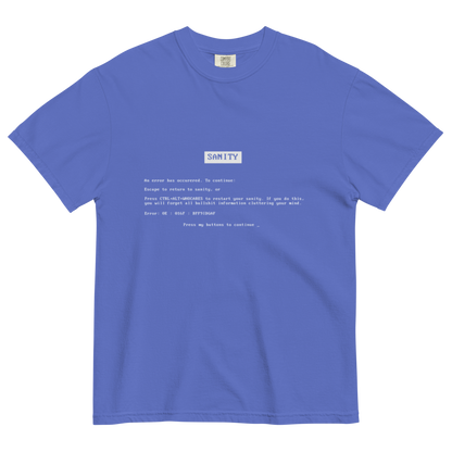 Blue Screen of D*ath to your Sanity unisex garment-dyed heavyweight t-shirt