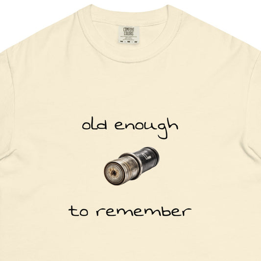 Unisex garment-dyed heavyweight t-shirt in ivory with "Old enough to remember" print, casual style, from Wayward.biz.