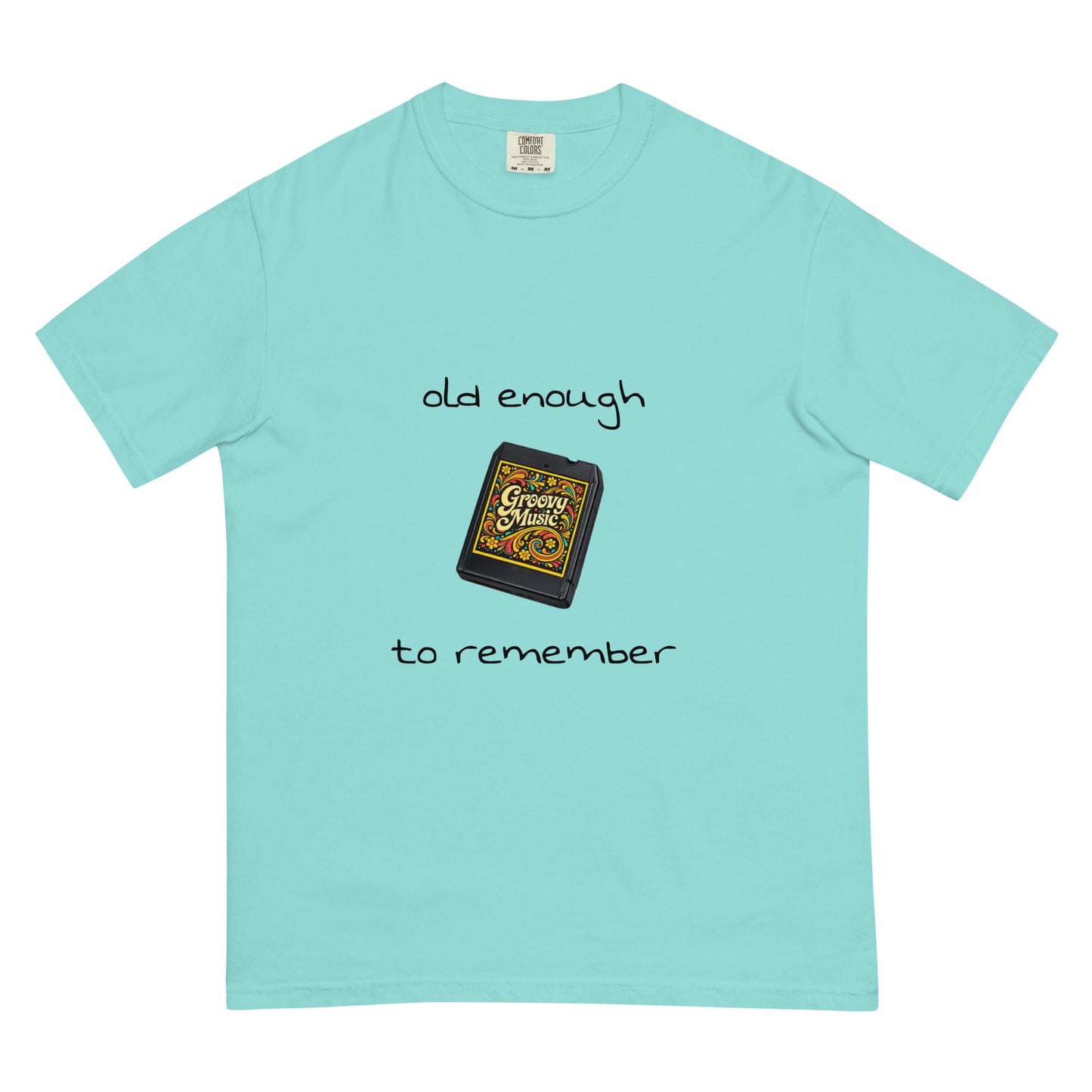 Unisex Old Enough to Remember 8-Track tape heavy-duty garment-dyed T-shirt in lagoon blue, featuring vintage-inspired print.
