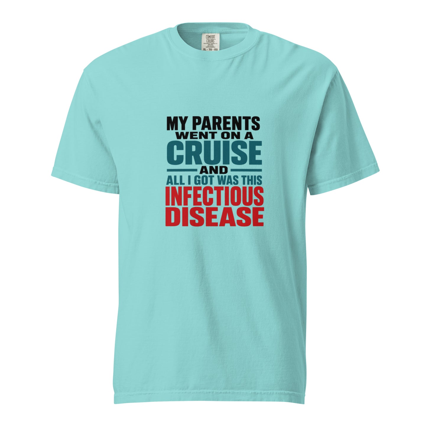 Unisex garment-dyed heavyweight T-shirt in lagoon blue with infectious disease humor design by wayward.biz, front view.