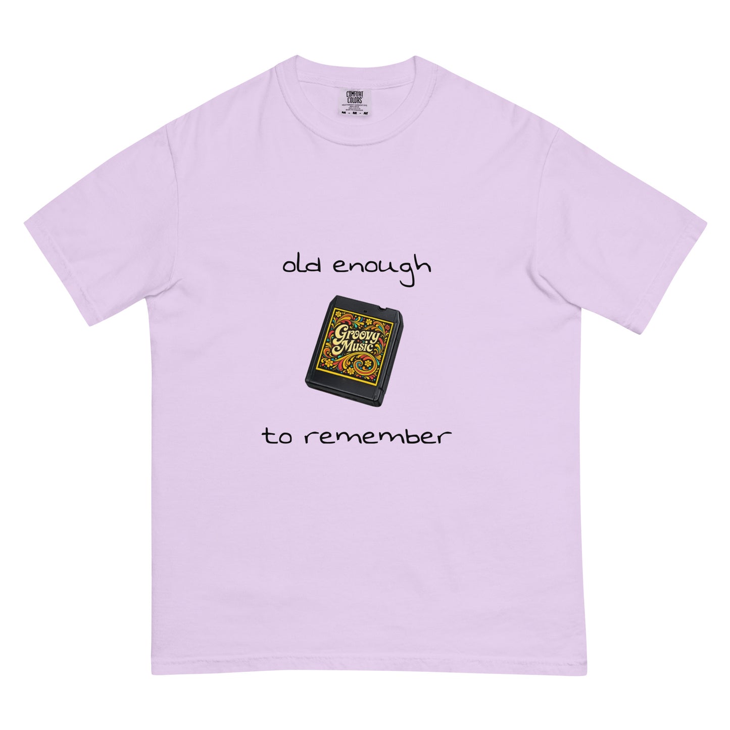 Unisex garment-dyed heavyweight T-shirt featuring "Old enough to remember - 8-Track tape" design in orchid color, from wayward.biz.