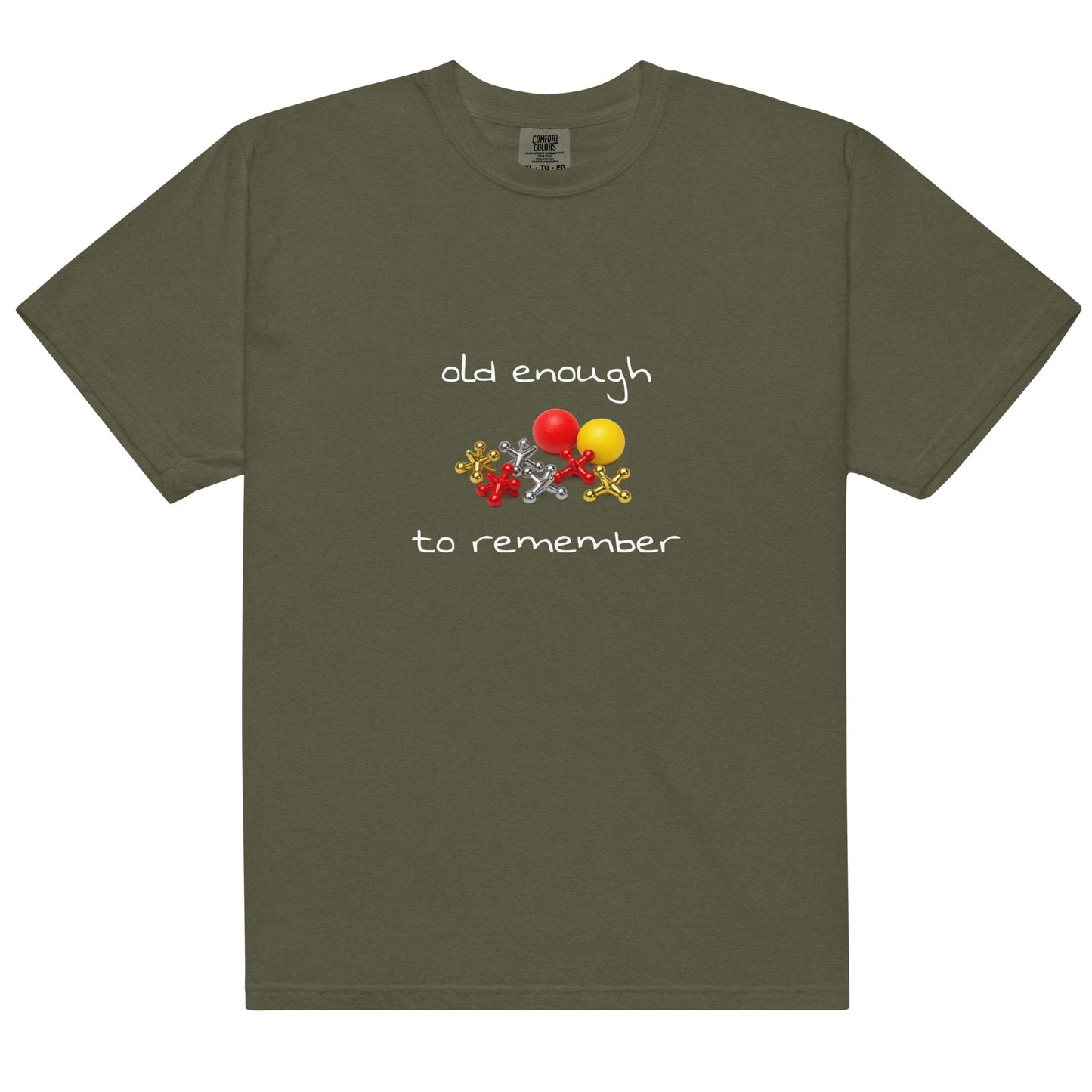 Unisex garment-dyed heavyweight T-shirt in sage color with "Old enough to remember" print, from wayward.biz.