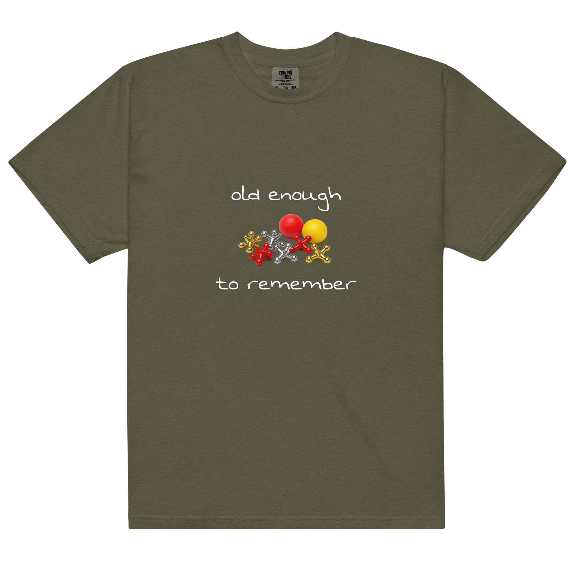 Unisex garment-dyed heavyweight T-shirt in sage color with "Old enough to remember" print, from wayward.biz.