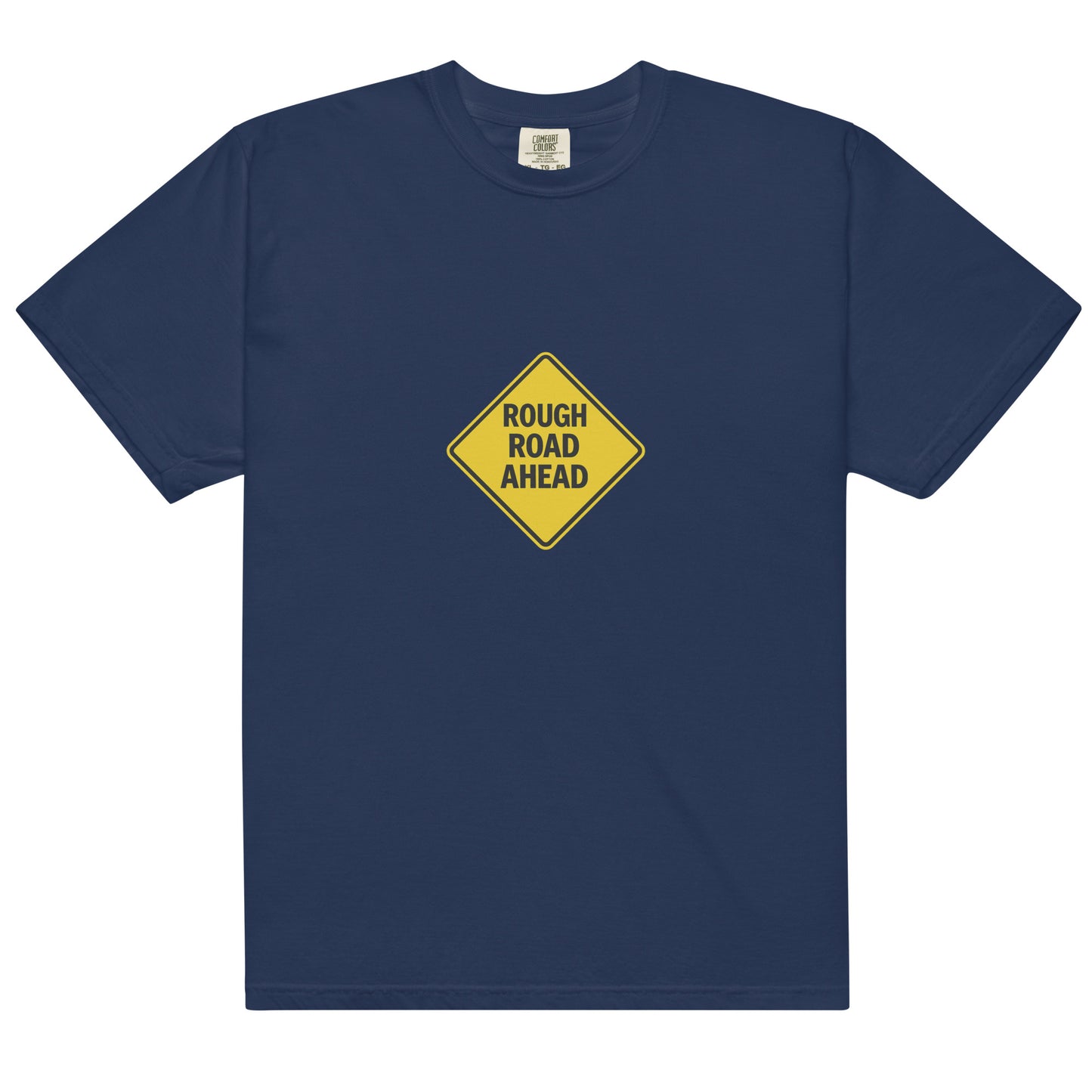 Unisex Rough Road Ahead garment-dyed heavyweight T-shirt in true navy, featuring a front design and casual fit.