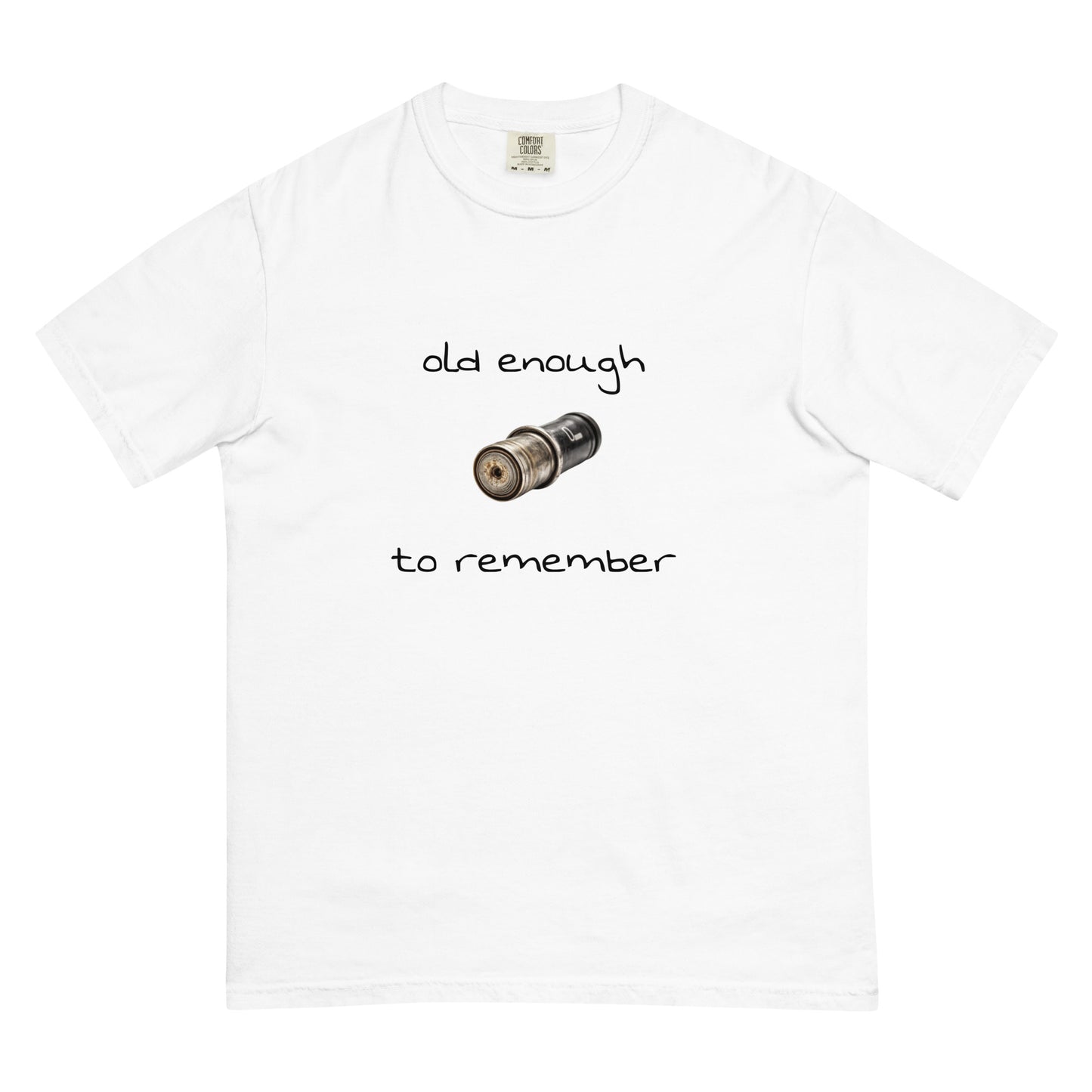 Unisex white garment-dyed heavyweight T-shirt with "Old enough to remember" print, from wayward.biz.