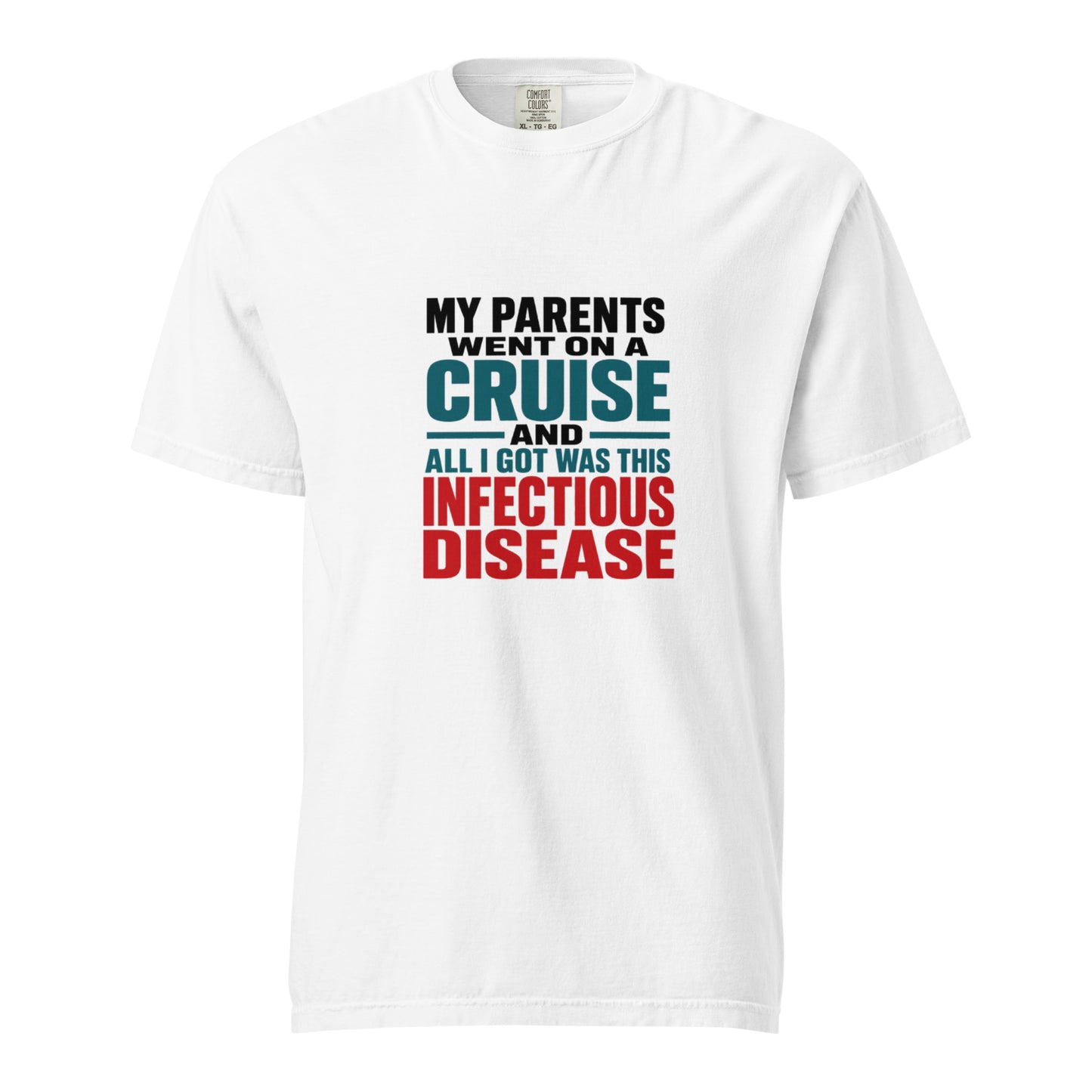 Unisex white heavyweight T-shirt from wayward.biz with a humorous print about cruise infections, front view.