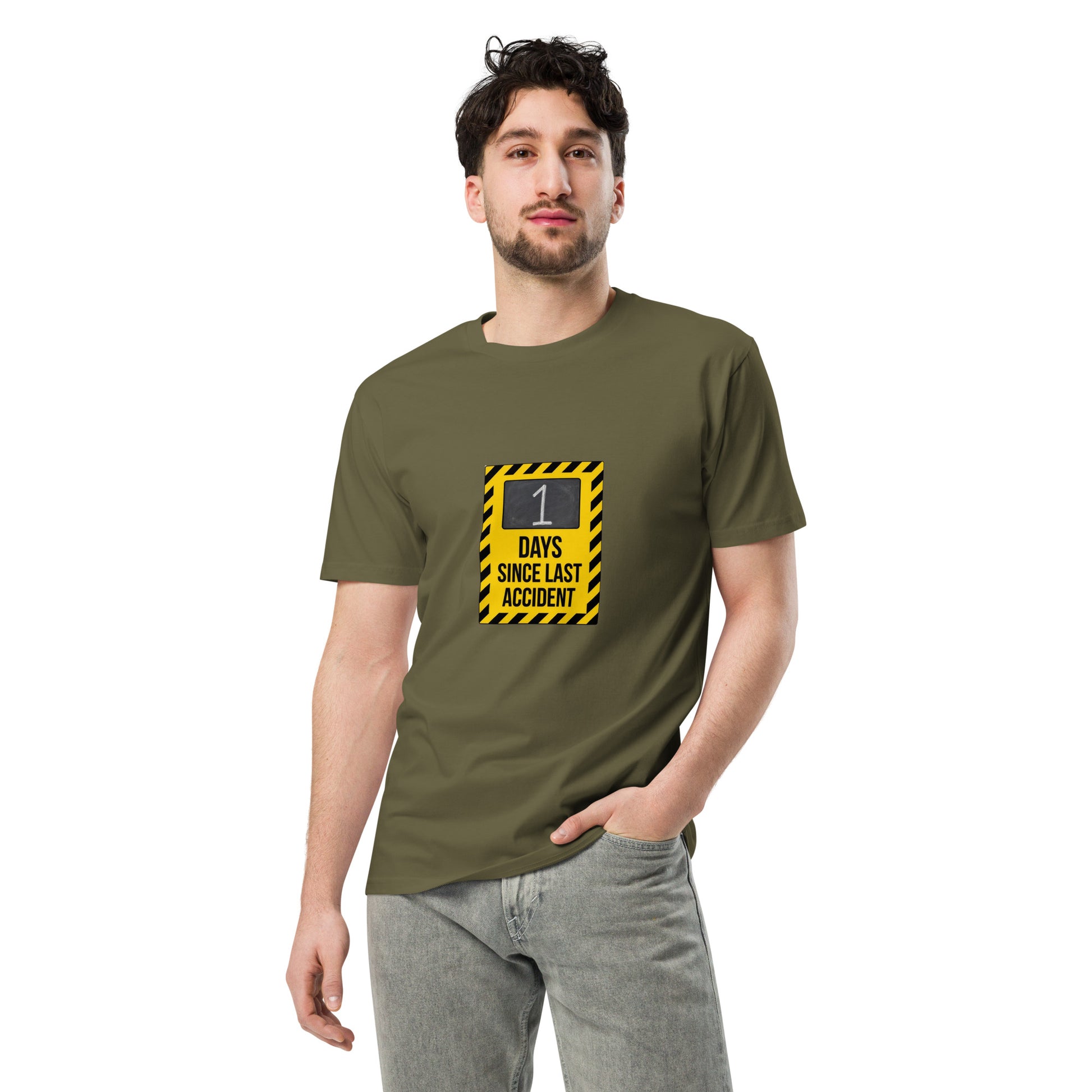 Unisex army green premium T-shirt with "1 Day Since Last Accident" slogan, front view, casual style, by wayward.biz