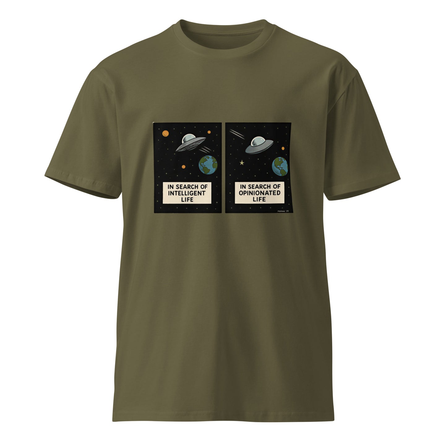 Unisex army green premium T-shirt from wayward.biz with "In Search of Intelligent Opinionated Life" printed on the front.