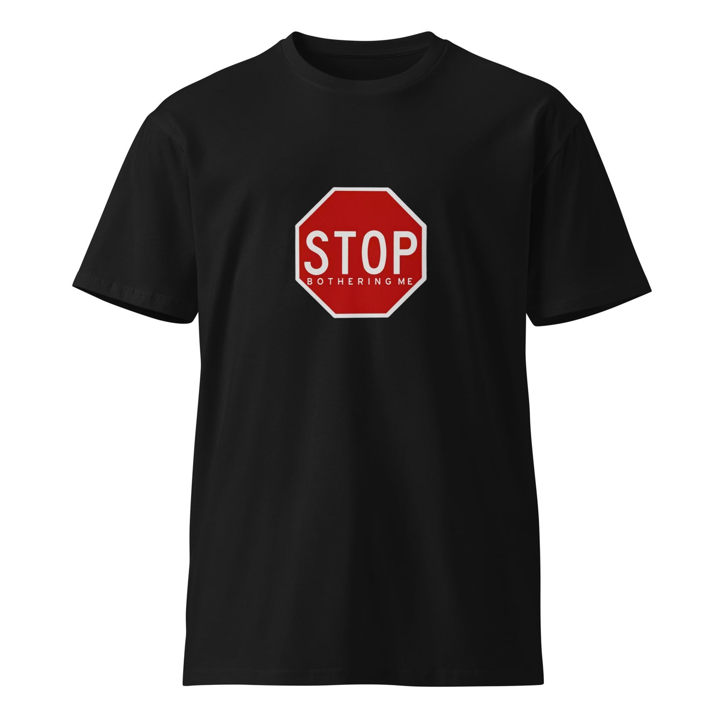 Black unisex premium T-shirt from wayward.biz with "STOP bothering me" printed on the front. Comfortable and stylish casual wear.