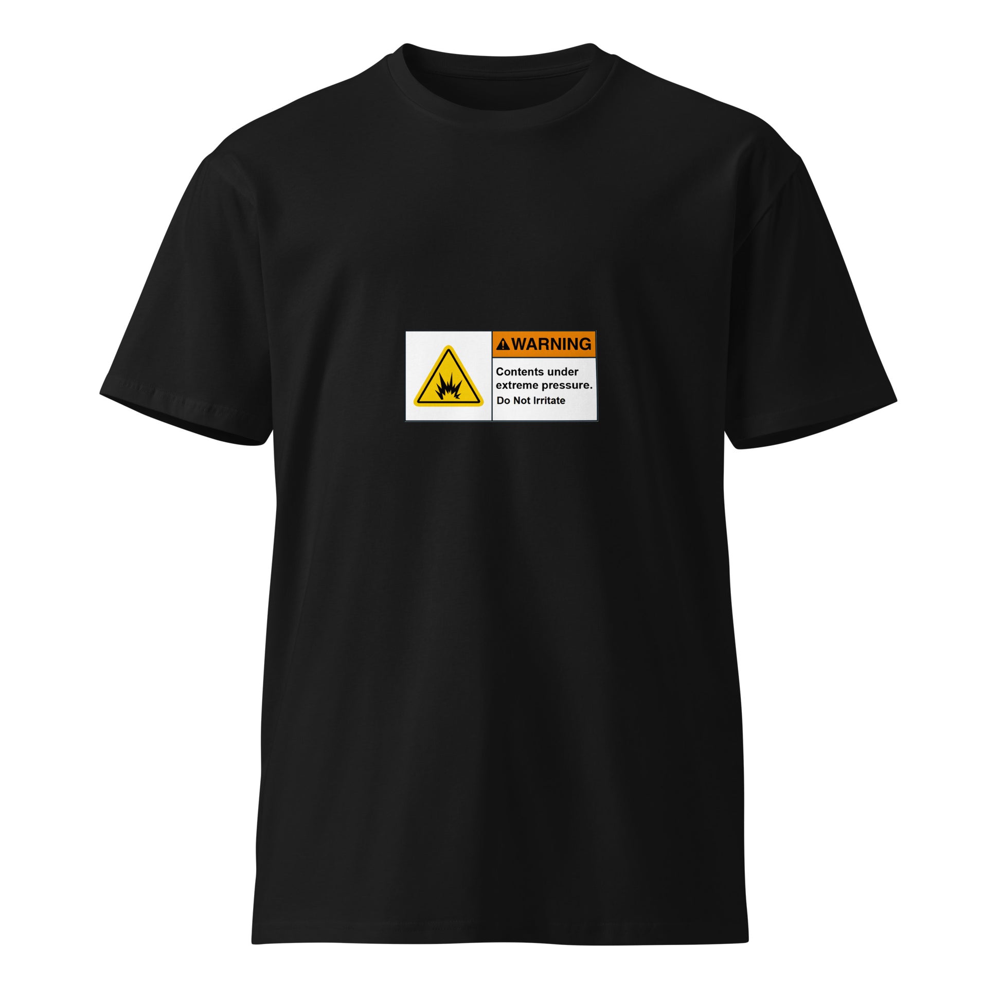 Black unisex premium T-shirt featuring "Contents Under Pressure Do Not Irritate" slogan on the front, from wayward.biz.