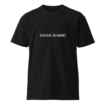 Black unisex premium t-shirt by wayward.biz featuring a front design with the "Apologies in Advance" message.