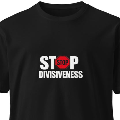Black unisex premium T-shirt with "Stop Divisiveness" message, featuring a simple front design from wayward.biz.