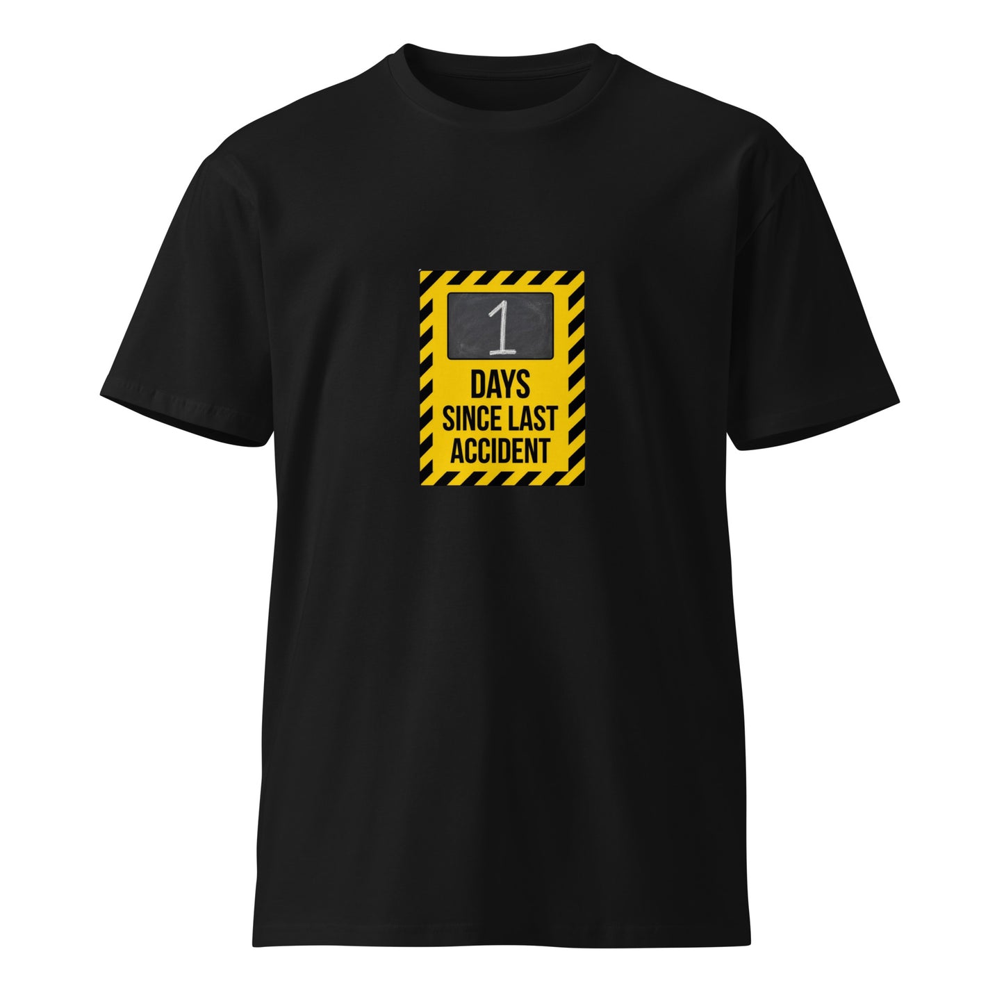 Black unisex premium T-shirt with "1 Day Since Last Accident" graphic, from Wayward.biz, front view.
