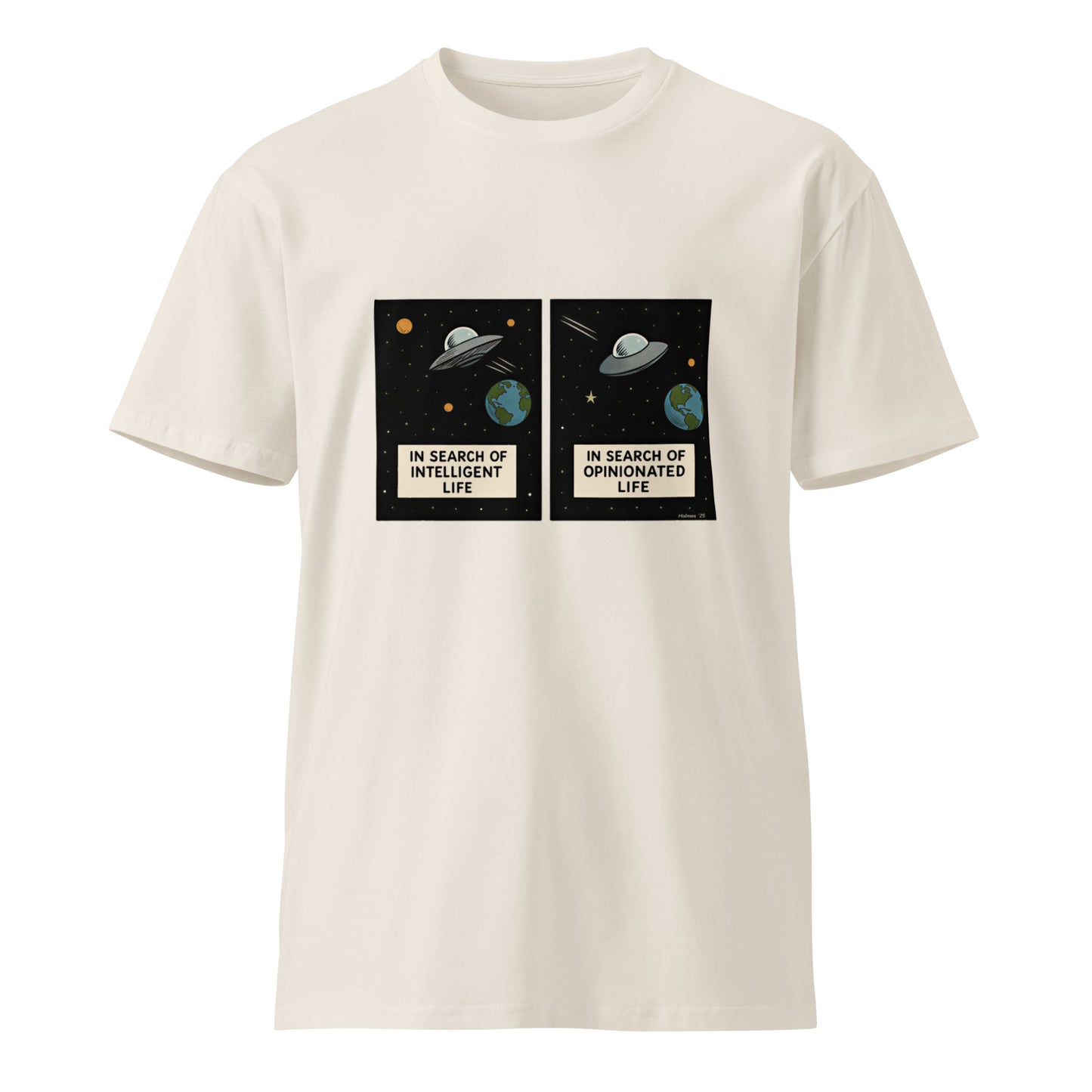 Unisex premium bone-colored T-shirt with "In Search of Intelligent / Opinionated Life" slogan by wayward.biz, front view.