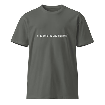 Unisex charcoal premium t-shirt with humorous "My ex puts the limo in alimony" graphic design by wayward.biz.