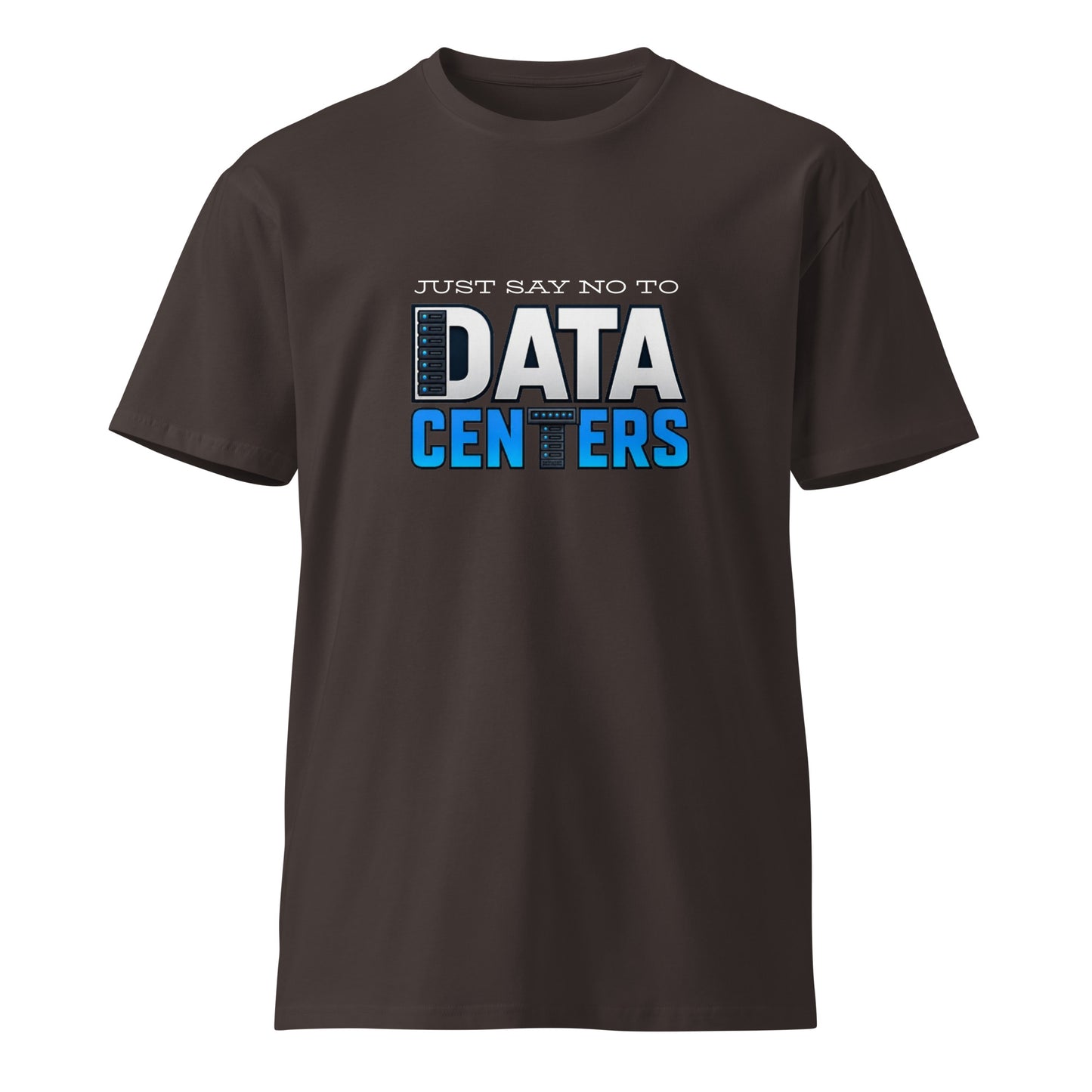 Unisex black premium T-shirt with "Just Say No to Data Centers" graphic front, from wayward.biz.