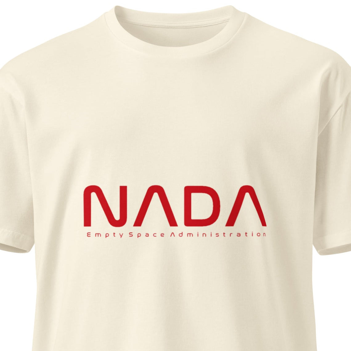 Unisex premium T-shirt featuring a natural front design, from NADA Empty Space Administration by wayward.biz.
