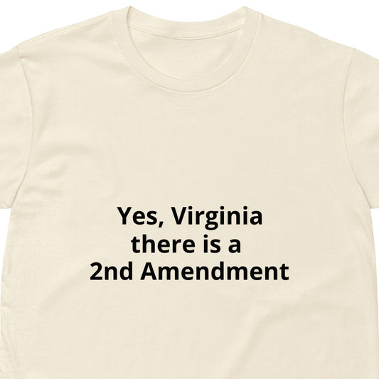 Unisex premium T-shirt with "Yes, Virginia, there is a 2nd Amendment" text, natural front view, by wayward.biz
