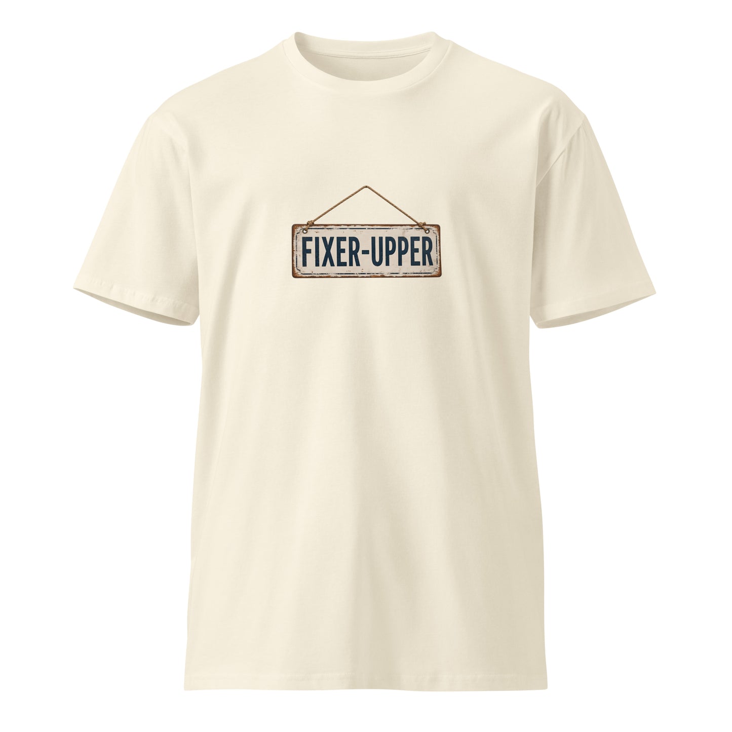 Unisex premium Fixer-Upper T-shirt in natural color with front design, made by wayward.biz.