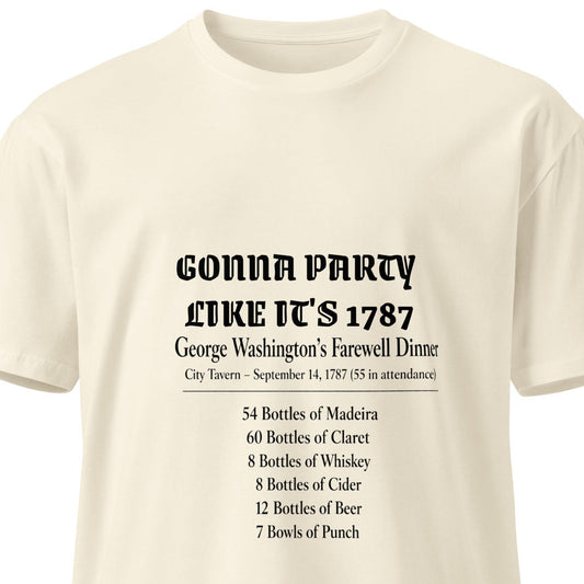 Unisex premium T-shirt with "Gonna party like it's 1787" printed on the front, from wayward.biz, natural color, front view.