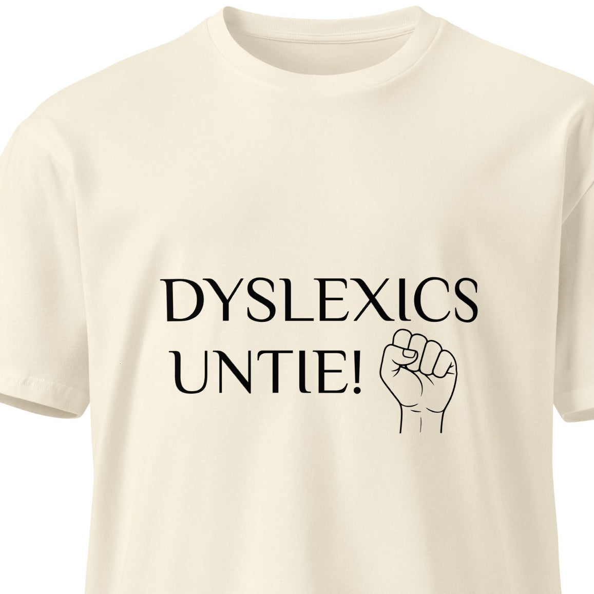 Unisex premium Dyslexics Untie! t-shirt by wayward.biz, natural color, front view, comfortable cotton fabric, casual style.