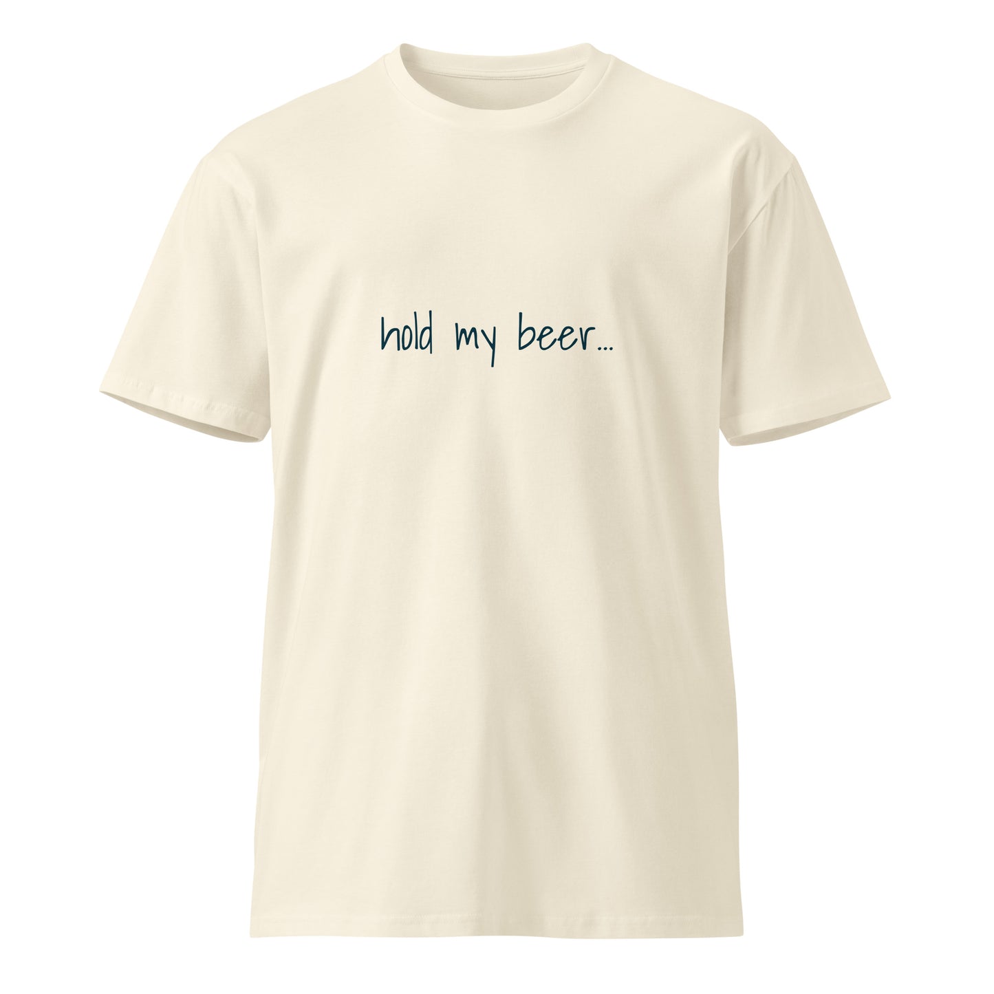 Unisex premium "Hold My Beer" T-shirt by wayward.biz, natural color, front view, soft cotton fabric, casual fit.