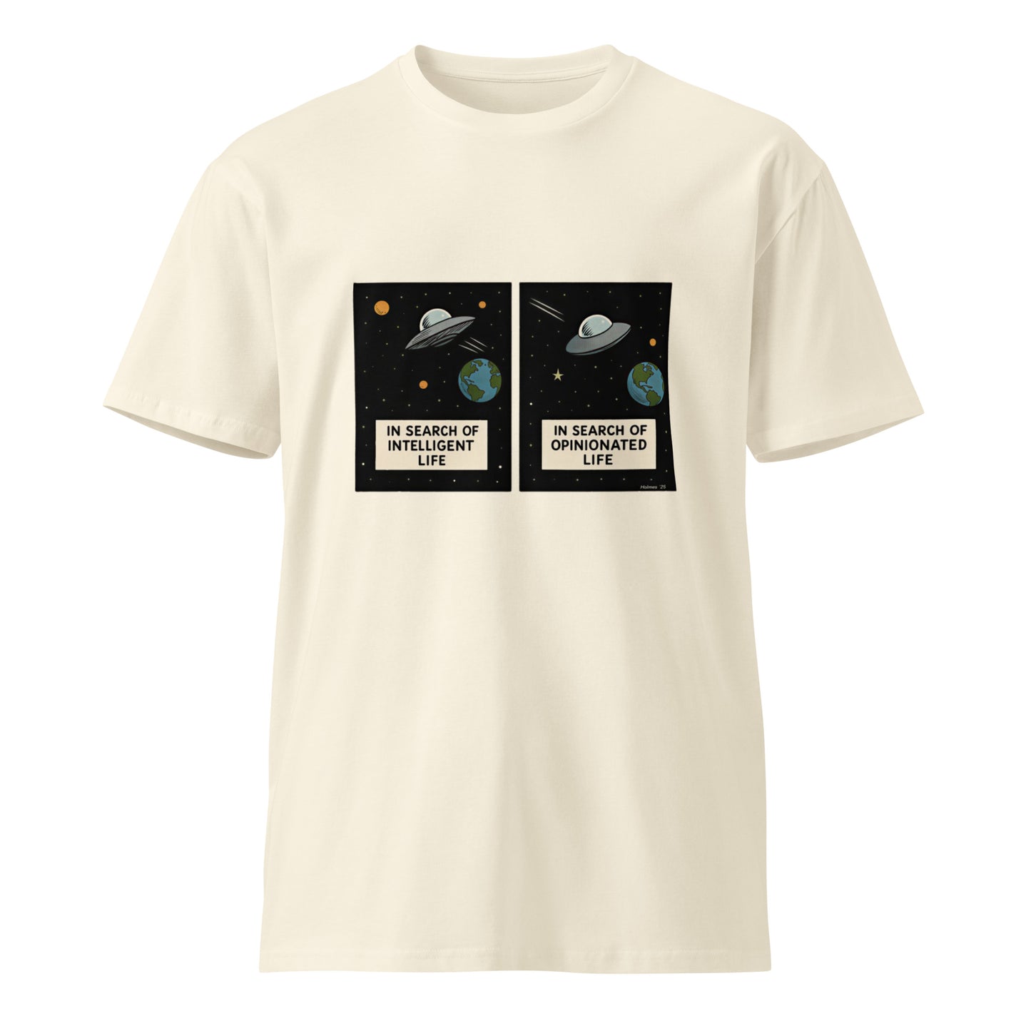 Unisex premium T-shirt from wayward.biz with "In Search of Intelligent / Opinionated Life" design on natural fabric front.