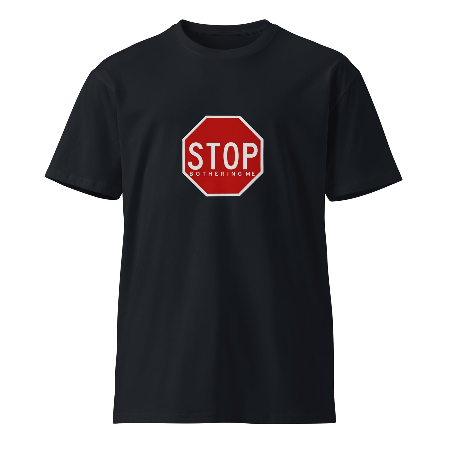 Navy unisex premium T-shirt from wayward.biz with "STOP bothering me" text on front, casual fit, soft fabric.