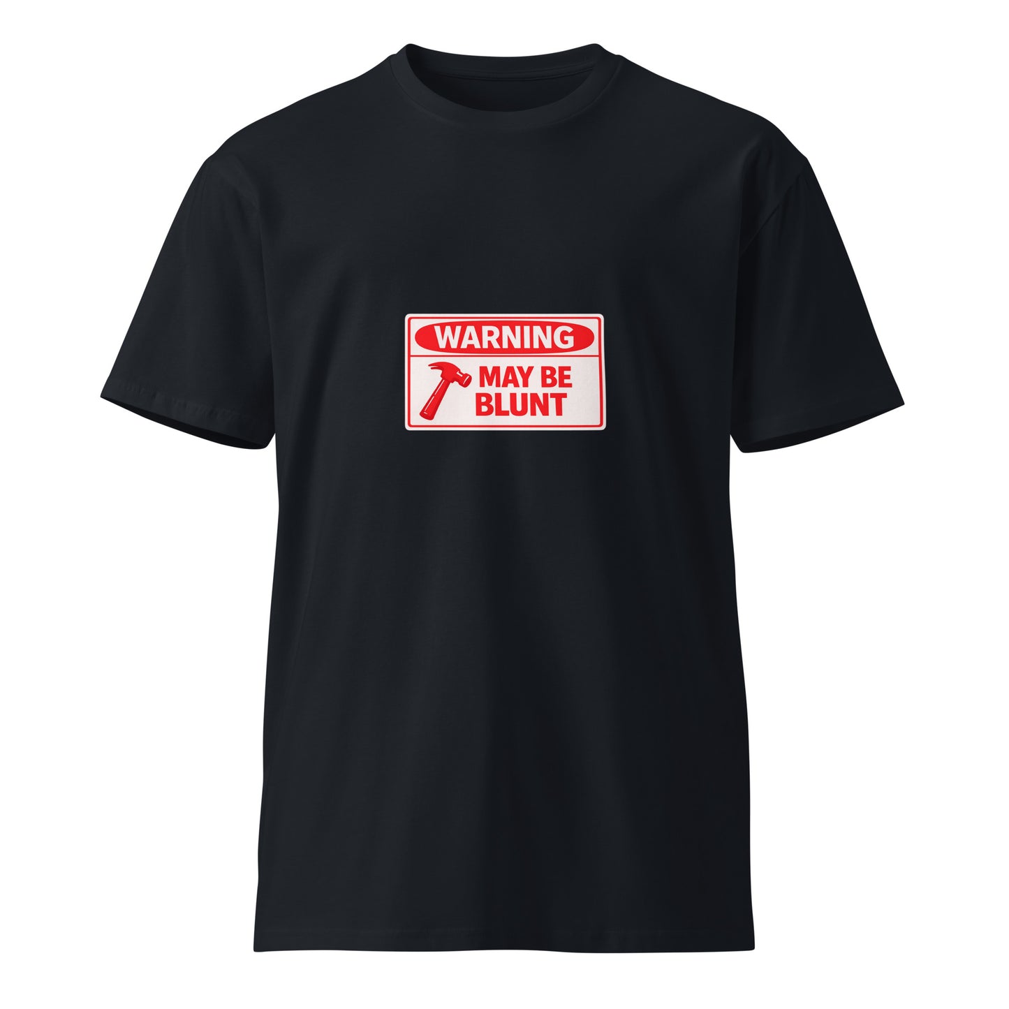 Unisex navy premium t-shirt with "Warning May Be Blunt" printed front, stylish casual shirt by wayward.biz.