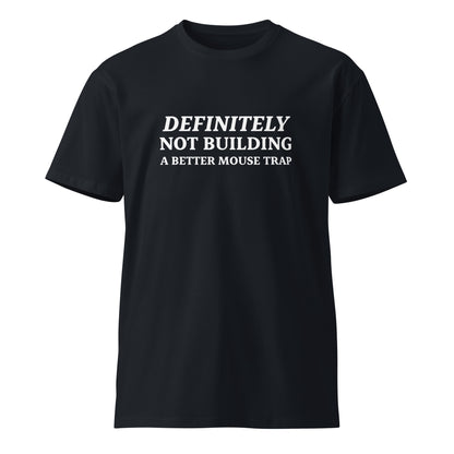 Unisex navy t-shirt with "Definitely not building a better mouse trap" print from wayward.biz, front view, premium casual style.