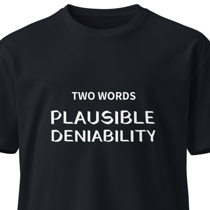 Unisex navy premium T-shirt from Two Words - Plausible Deniability by wayward.biz, showing front design and fit.