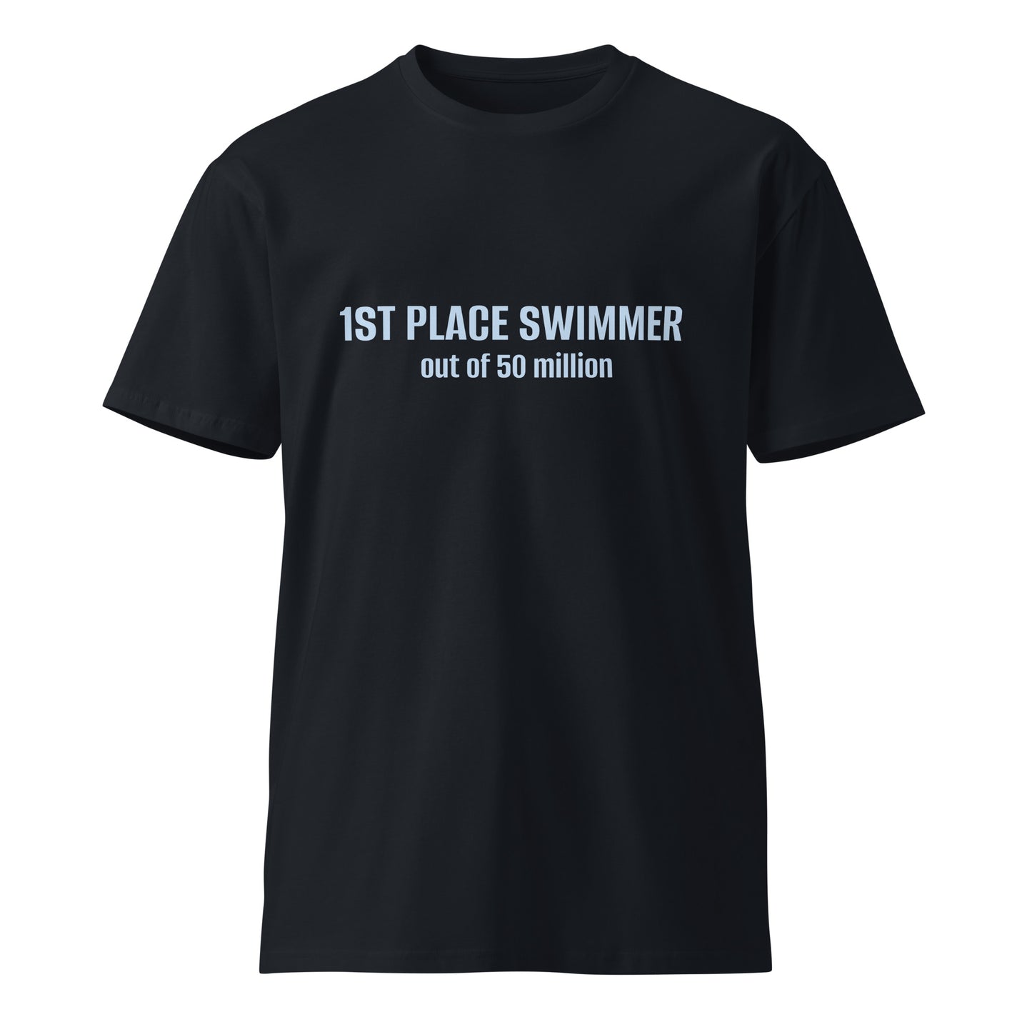 Unisex navy premium T-shirt with 1st Place Swimmer out of 50 million graphic design on front, by wayward.biz.