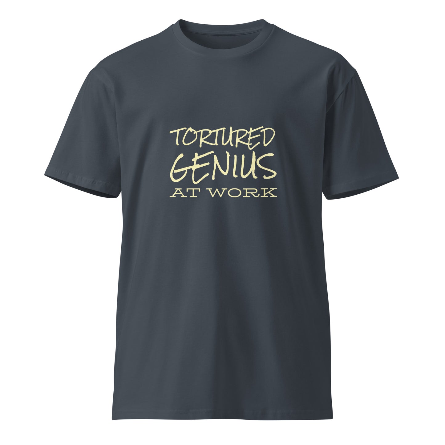 Unisex petrol blue premium T-shirt featuring the "Tortured Genius at Work" design from wayward.biz.