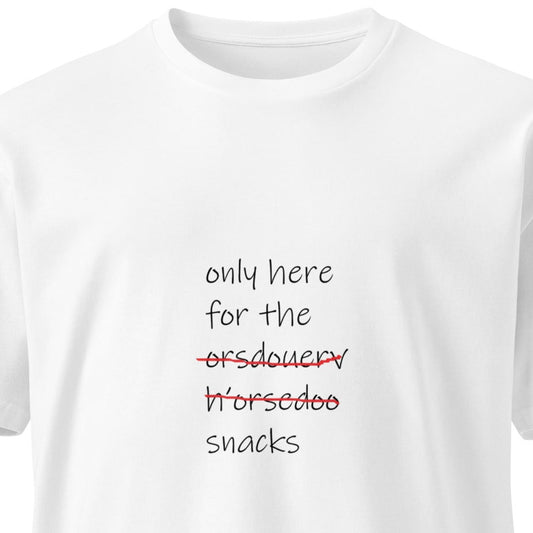 Unisex white premium T-shirt featuring "Only Here for the Snacks" graphic from wayward.biz, front view.