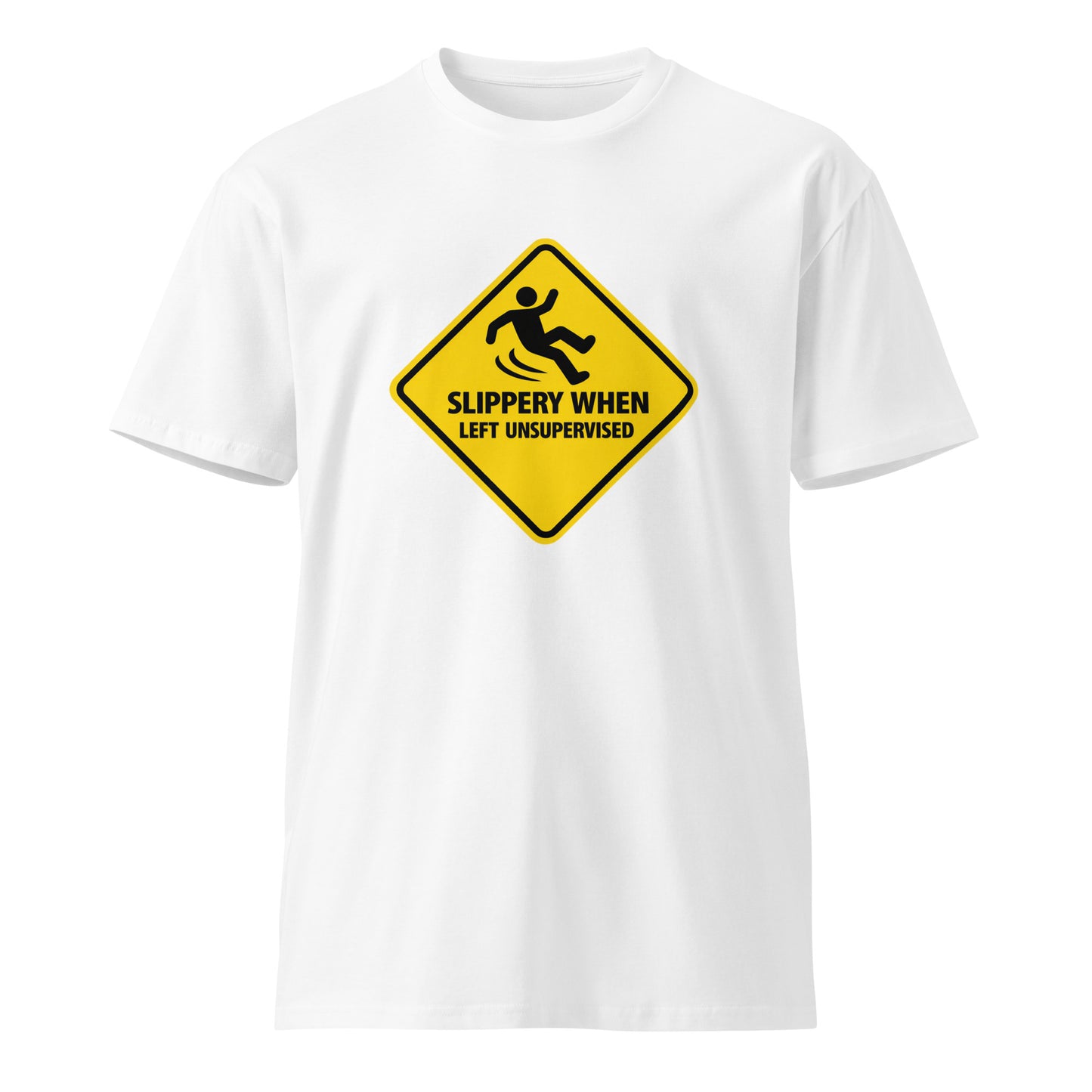 Unisex white premium T-shirt with "Slippery When Left Unsupervised" graphic from wayward.biz, front view.