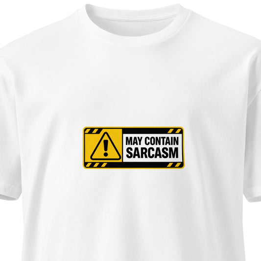 White unisex premium T-shirt with "May Contain Sarcasm" text, showcasing a casual fit and stylish design from wayward.biz.