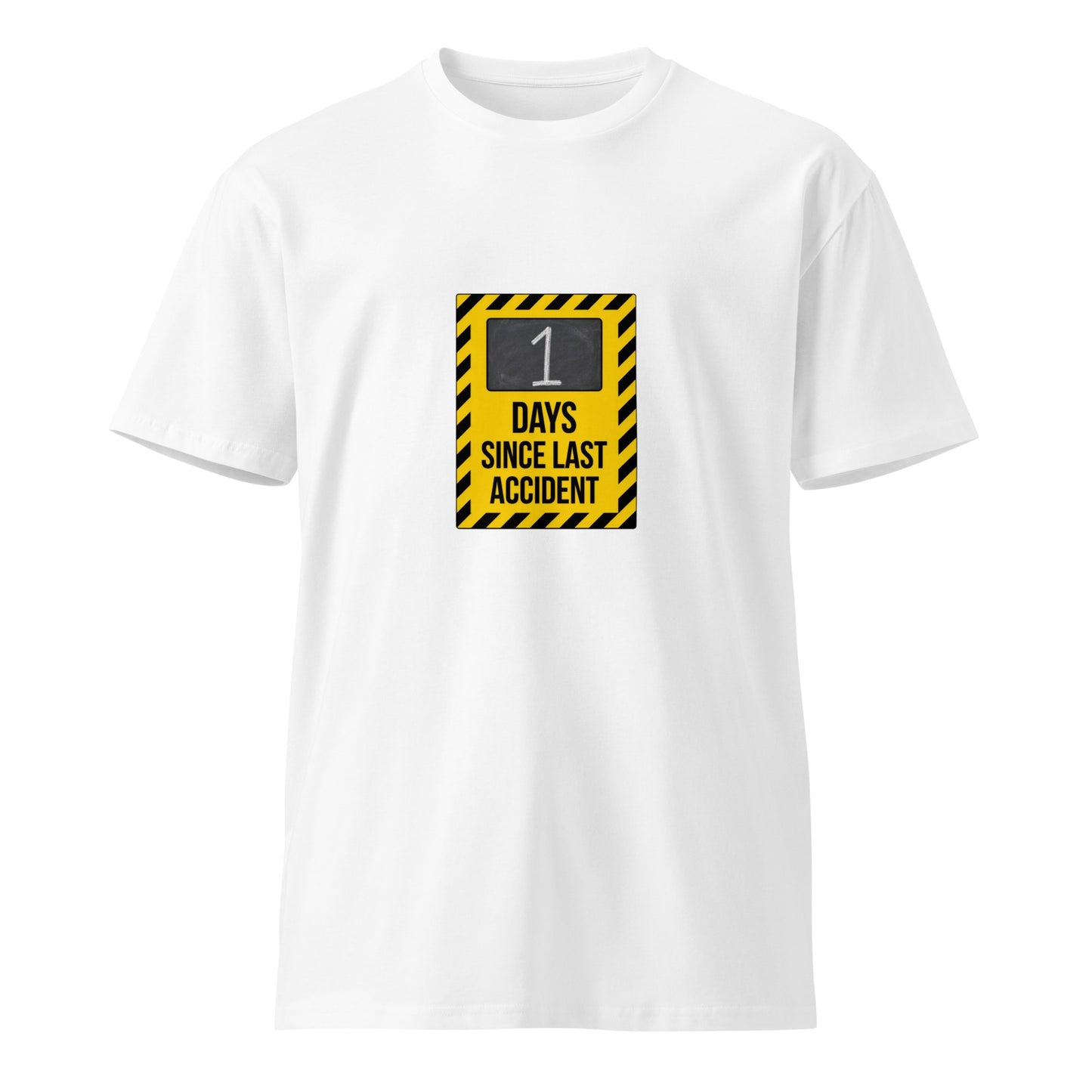 White unisex premium T-shirt from wayward.biz featuring "1 Day Since Last Accident" text on the front.