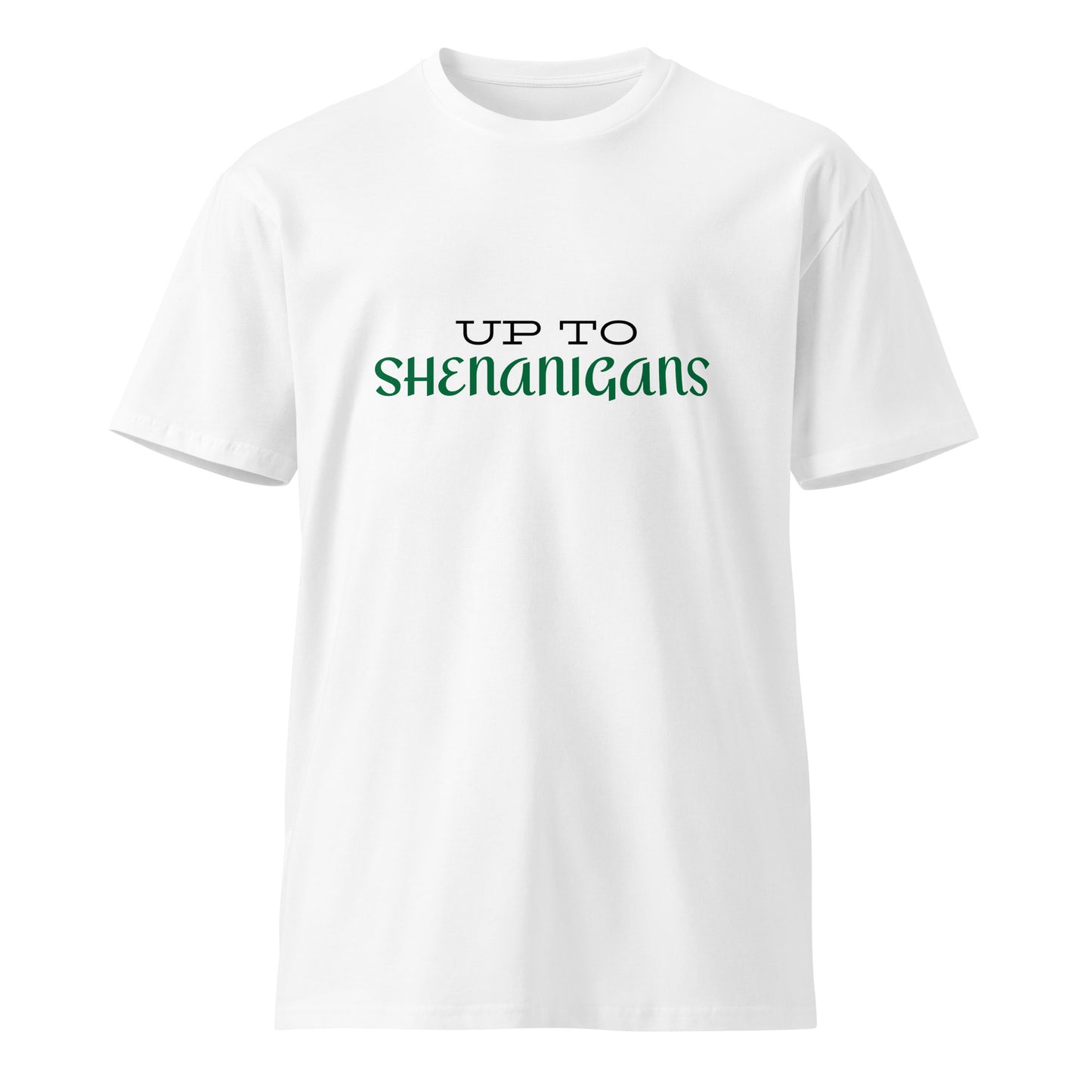 White unisex premium T-shirt featuring "Up To Shenanigans" graphic design from Wayward.biz, shown from the front.